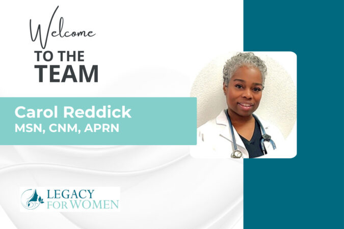 Welcome Carol Reddick, CNM, to Legacy For Women